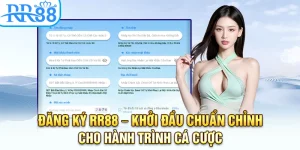 Đăng Ký RR88 – Khởi Đầu Chuẩn Chỉnh Cho Hành Trình Cá Cược
