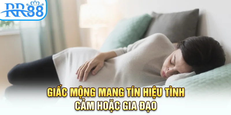 Giấc mộng mang tín hiệu tình cảm hoặc gia đạo