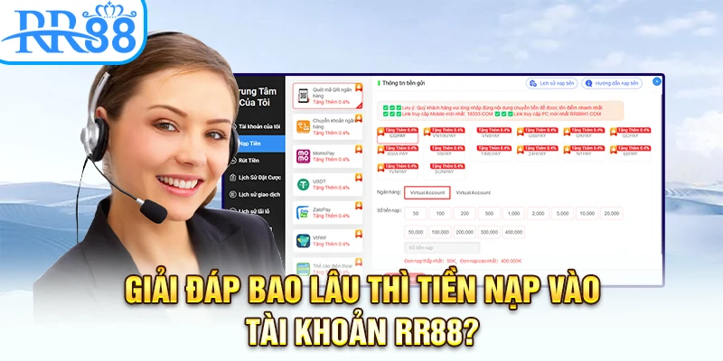 Giải đáp bao lâu thì tiền nạp vào tài khoản RR88?