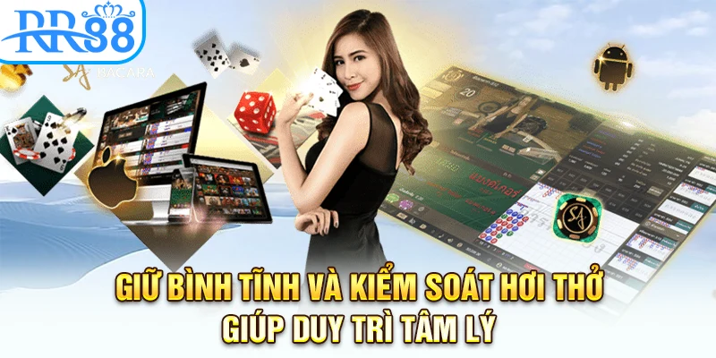 Giữ bình tĩnh và kiểm soát hơi thở giúp duy trì tâm lý