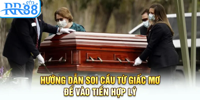 Hướng dẫn soi cầu từ giấc mơ để vào tiền hợp lý