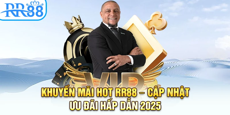 Khuyến Mãi Hot RR88 – Cập Nhật Ưu Đãi Hấp Dẫn Nhất 2025