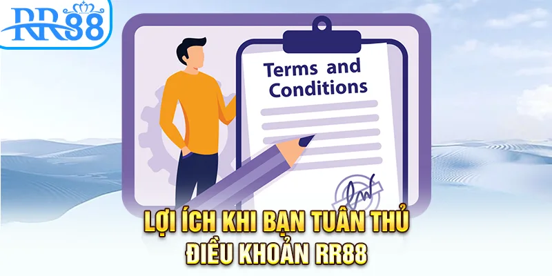 Lợi ích khi bạn tuân thủ điều khoản RR88 