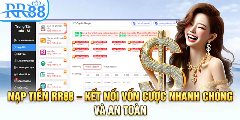 Nạp Tiền RR88 – “Đầu Tư” Vốn Cược Nhanh Chóng Và An Toàn
