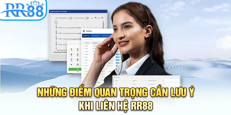 Những điểm quan trọng cần lưu ý khi liên hệ RR88