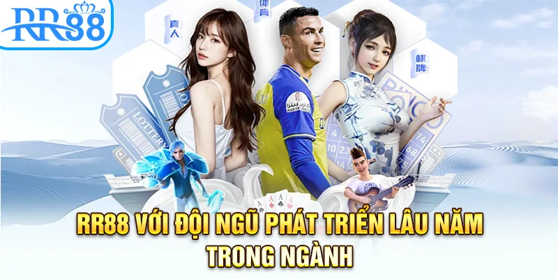 RR88 với đội ngũ phát triển lâu năm trong ngành