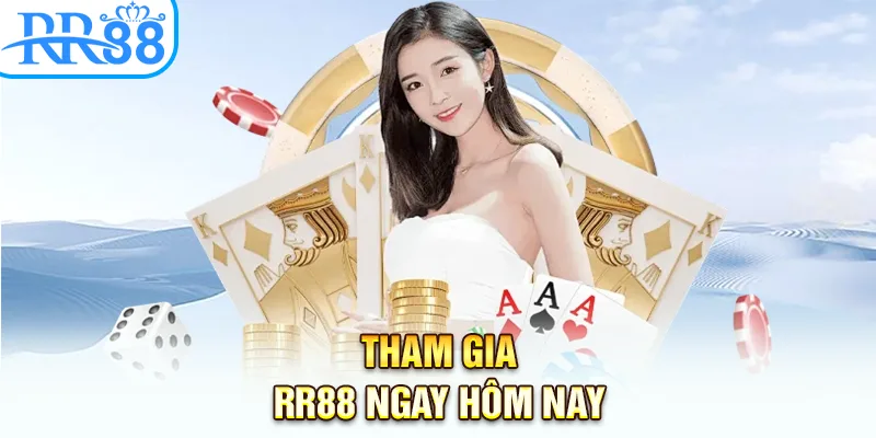 Tham gia RR88 ngay hôm nay